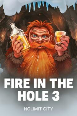 Fire in the Hole 3